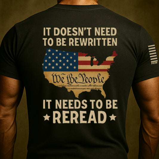 It Needs to Be Reread We The People t-shirt