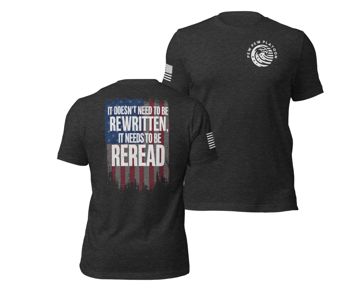 The Constitution needs to be reread t-shirt