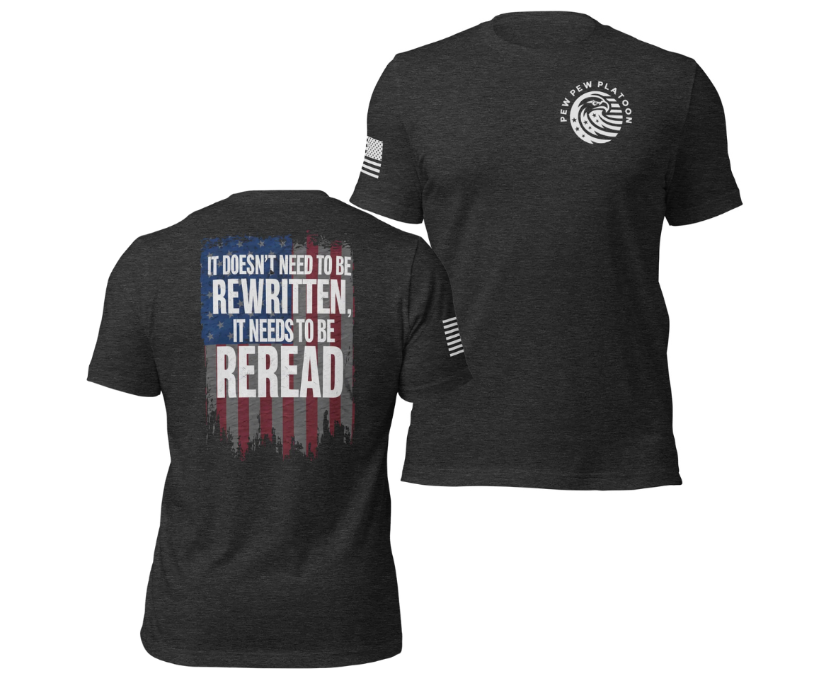 The Constitution needs to be reread t-shirt