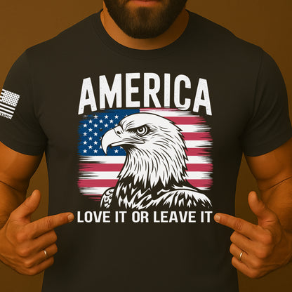 America Love it or Leave it Patriot Shirt