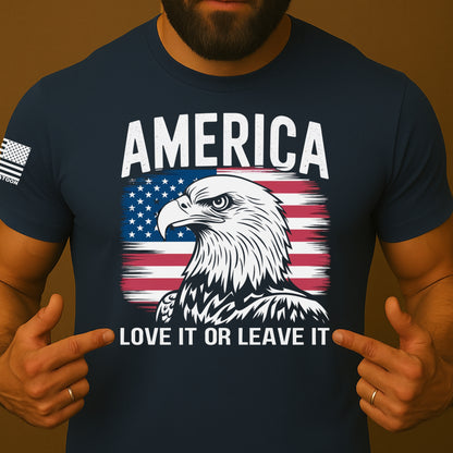 America Love it or Leave it Patriot Shirt