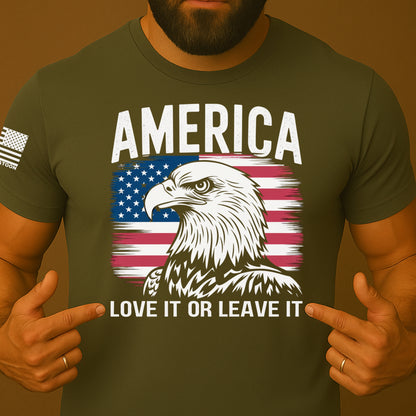 America Love it or Leave it Patriot Shirt