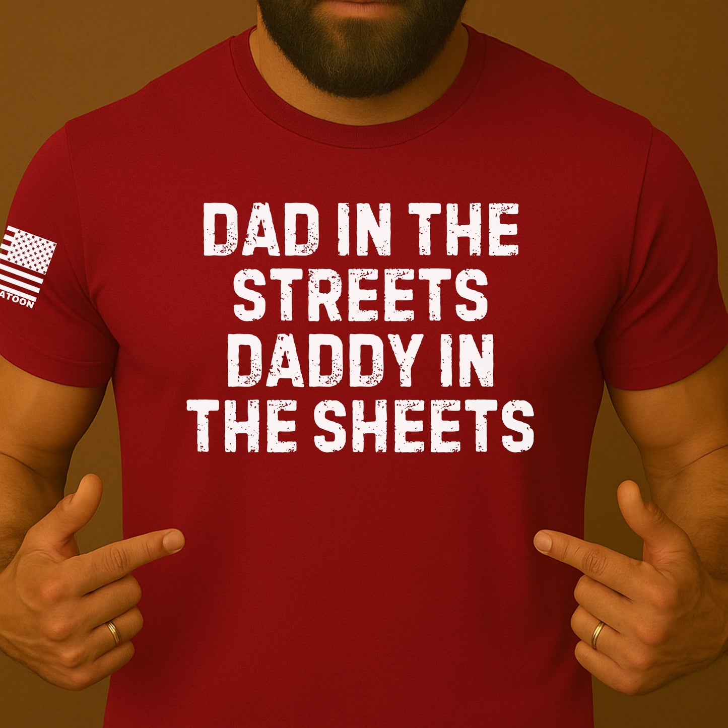 Dad in the streets, Daddy in the Sheets Funny Shirt