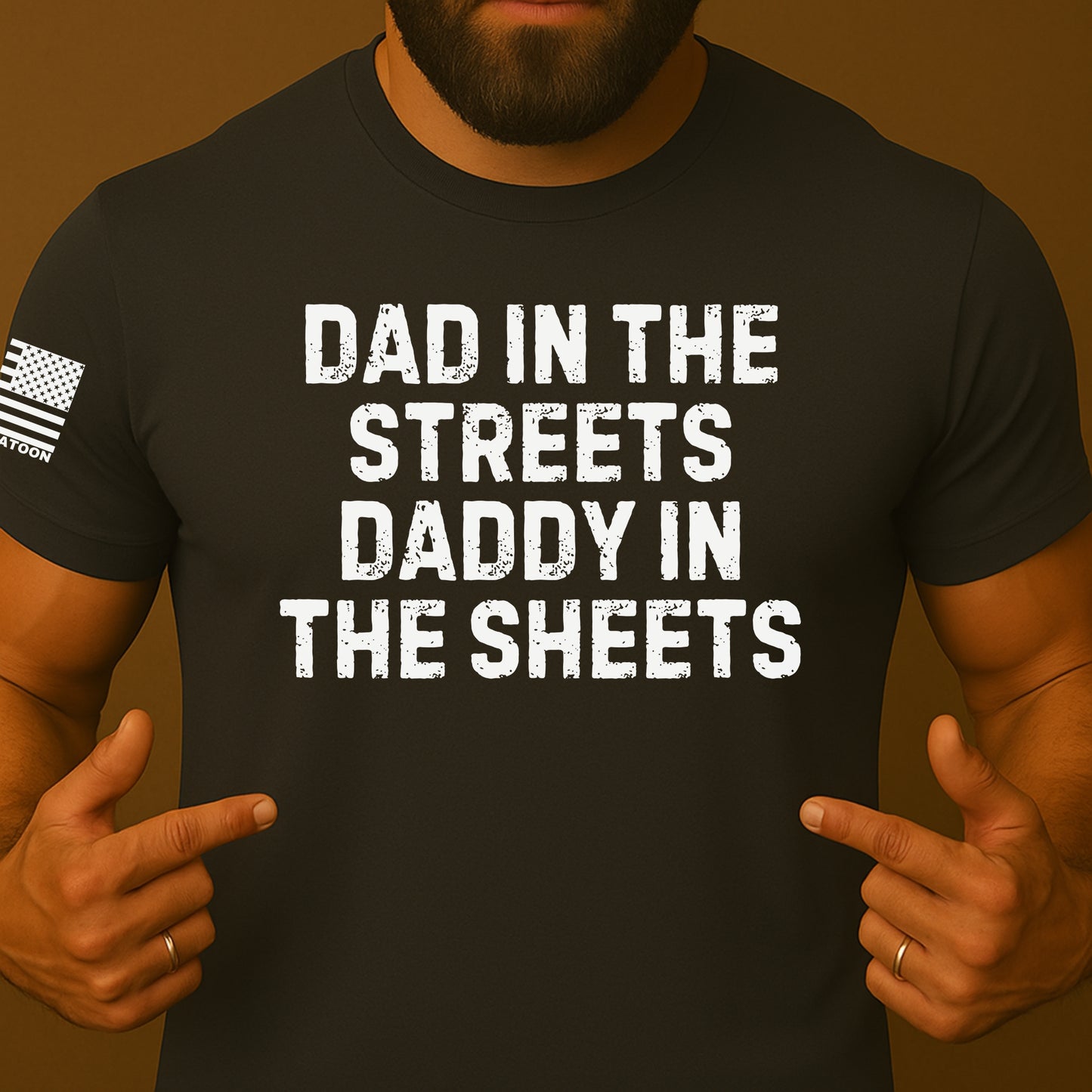 Dad in the streets, Daddy in the Sheets Funny Shirt
