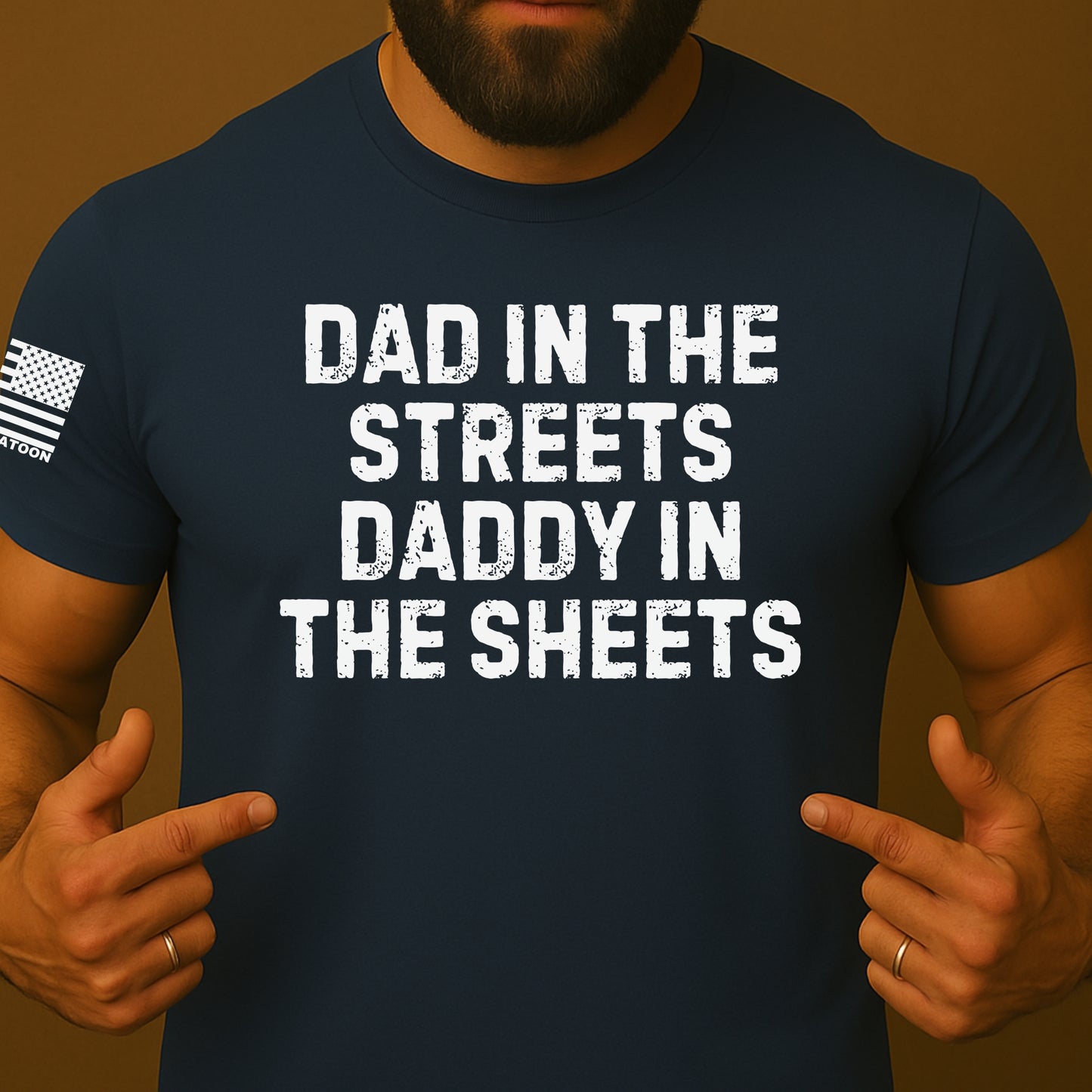 Dad in the streets, Daddy in the Sheets Funny Shirt