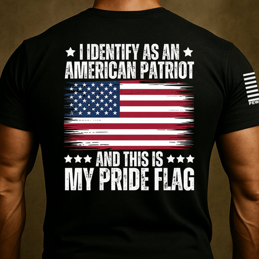 I Identify As An American Patriot And This is My Pride Flag Funny Shirt