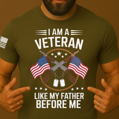 Veteran For Life, Like My Father Before Me Shirt