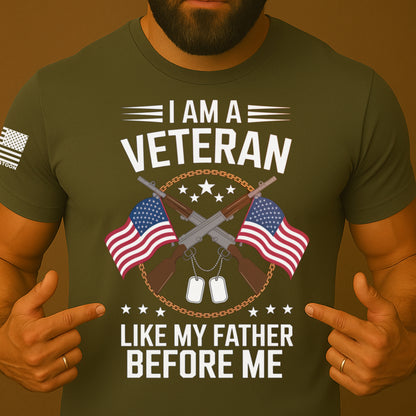 Veteran For Life, Like My Father Before Me Shirt