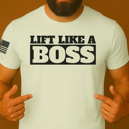 Lift Like A Boss Gym Shirt