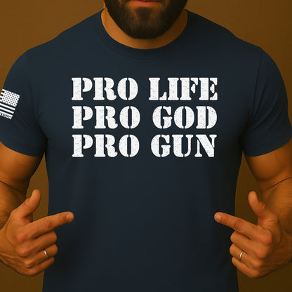 Pro-Life, Pro-God, Pro-Gun Patriot Shirt