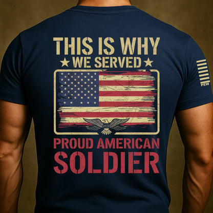 This Is Why We Served Veteran Shirt
