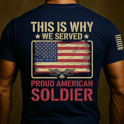 This Is Why We Served Veteran Shirt