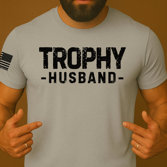 Trophy Husband Shirt