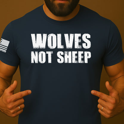 We Are Wolves Not Sheep Shirt